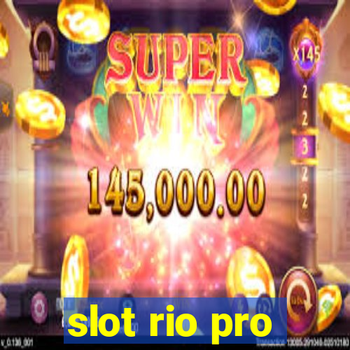 slot rio pro